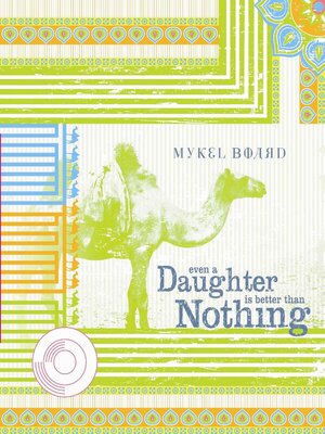 cover image of Even a Daughter Is Better Than Nothing